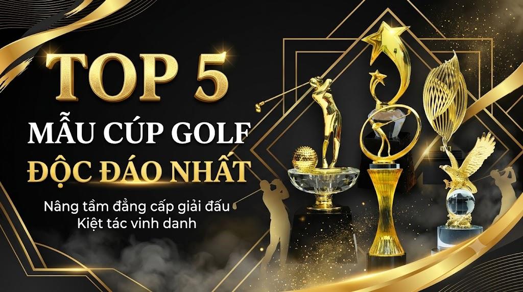 TOP 5 MẪU CUP GOLF PHA LÊ ĐỘC ĐÁO NHẤT